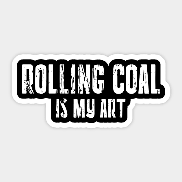 ROLLING COAL IS MY ART Sticker by Cult Classics